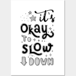 It’s okay to slow down Posters and Art